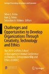 Challenges and Opportunities to Develop Organizations Through Creativity, Technology and Ethics