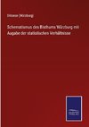 Schematismus des Bisthums Würzburg mit Augabe der statistischen Verhältnisse