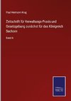 Zeitschrift für Verwaltungs-Praxis und Gesetzgebung zunächst für das Königreich Sachsen