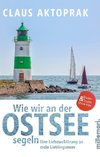 Wie wir an der Ostsee segeln.