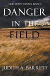 DANGER IN THE FIELD