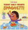 Teddy Only Wants Spaghetti