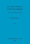 Iron Age Coinage in South-East England, Part i