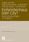 Einfamilienhaus oder City?