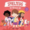 Spielzeug ist für alle da!