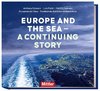 Europe and the sea - A continuing story