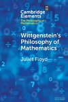 Wittgenstein's Philosophy of Mathematics