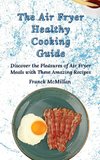 The Air Fryer Healthy Cooking Guide