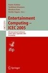 Entertainment Computing - ICEC 2005