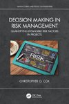 Decision Making in Risk Management