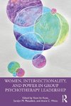 Women, Intersectionality, and Power in Group Psychotherapy Leadership