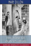 The Rose of Old St. Louis (Esprios Classics)