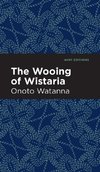 Wooing of Wistaria