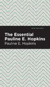 Essential Pauline E. Hopkins