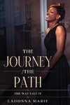 The Journey /The Path