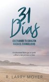 31 Días Cultivando Tú Corazón Hacia el Evangelismo