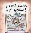 I Can't Clean My Room