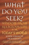 What Do You Seek?