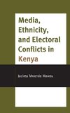 Media, Ethnicity, and Electoral Conflicts in Kenya