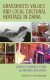 Grassroots Values and Local Cultural Heritage in China