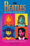 The Beatles: Acting Naturally