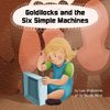 Goldilocks and the Six Simple Machines