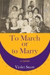 To March or to Marry