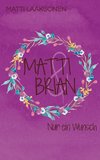 Matti & Brian 8: Nur ein Wunsch