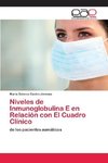 Niveles de Inmunoglobulina E en Relación con El Cuadro Clínico