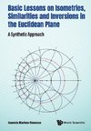 Basic Lessons on Isometries, Similarities and Inversions in the Euclidean Plane