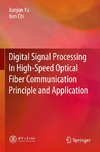 Digital Signal Processing In High-Speed Optical Fiber Communication Principle and Application