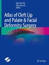 Atlas of Cleft Lip and Palate & Facial Deformity Surgery