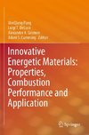 Innovative Energetic Materials: Properties, Combustion Performance and Application