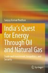 India's Quest for Energy Through Oil and Natural Gas