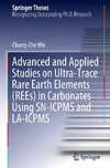 Advanced and Applied Studies on Ultra-Trace Rare Earth Elements (REEs) in Carbonates Using SN-ICPMS and LA-ICPMS