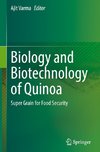 Biology and Biotechnology of Quinoa