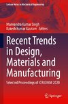 Recent Trends in Design, Materials and Manufacturing