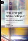 From Trump to Biden and Beyond