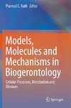 Models, Molecules and Mechanisms in Biogerontology