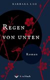 Regen von unten