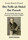 Der Neffe als Onkel / Der Parasit