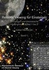 Remote Viewing für Einsteiger. Grundlagen und theoretische Hintergründe Stufen 1 bis 3 Einführungsbroschüre Band1