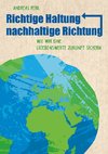 RICHTIGE HALTUNG, NACHHALTIGE RICHTUNG