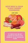 Keto Meat & Soup Slow Cooker Cookbook