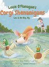 Louie O'Flanagan Corgi Shenanigans