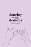 Dancing with Demons