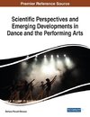 Scientific Perspectives and Emerging Developments in Dance and the Performing Arts