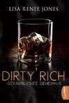 Dirty Rich - Gefährliches Geheimnis