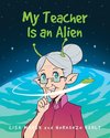 My Teacher Is an Alien