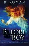 Before The Boy